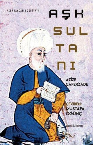 Aşk Sultanı - Azize Caferzade - Bengisu Yayınları