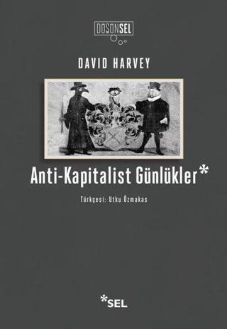 Anti-Kapitalist Günlükler - David Harvey - Sel Yayıncılık