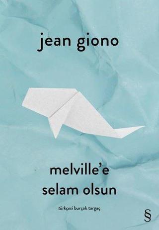Melville'e Selam Olsun - Jean Giono - Everest Yayınları