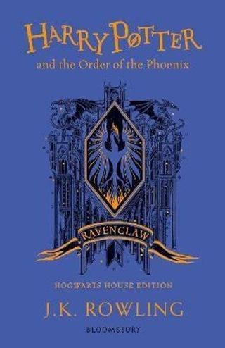Harry Potter and the Order of the Phoenix  Ravenclaw Edition: J.K. Rowling (Ravenclaw Edition - Blue - J. K. Rowling - Bloomsbury
