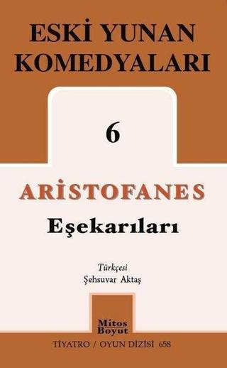 Eşekarıları - Eski Yunan Komedyaları 6 - Aristofanes  - Mitos Boyut Yayınları