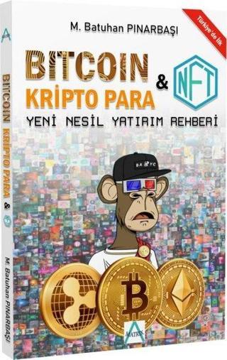 Bitcoin: Kripto Para ve NFT Rehberi - M. Batuhan Pınarbaşı - Matrix