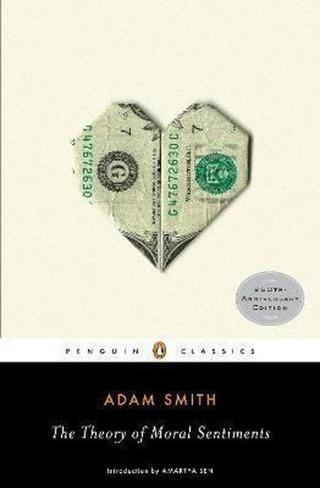 The Theory of Moral Sentiments: Adam Smith (Penguin Classics) - Adam Smith - Penguin Classics