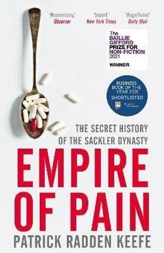 Picador Empire of Pain: The Secret History of the Sackler Dynasty - Patrick Radden Keefe