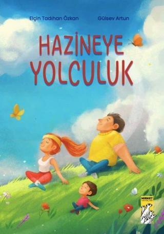 Hazineye Yolculuk - Elçin Tadıhan Özkan - Mirket Yayınları