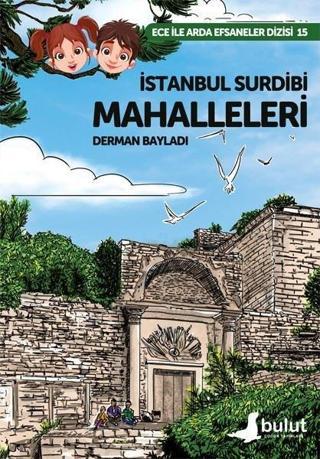 İstanbul Surdibi Mahalleleri - Ece ile Arda Efsaneler Dizisi 15