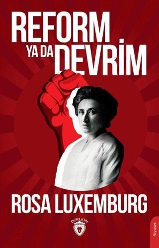 Reform ya da Devrim - Rosa Luxemburg - Dorlion Yayınevi