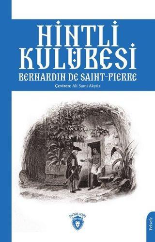 Hintli Kulübesi - J.H. Bernardin De Saint-Pierre - Dorlion Yayınevi