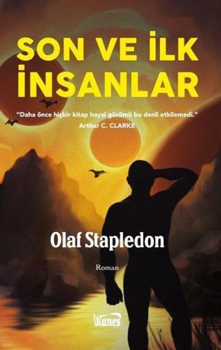 Son ve İlk İnsanlar - Olaf Stapledon - Kanes Yayınları