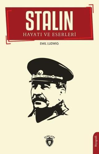 Stalin Hayatı ve Eserleri Emil Ludwig Dorlion Yayınevi