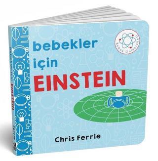 Bebekler İçin Einstein - Chris Ferrie - Diyojen Yayıncılık