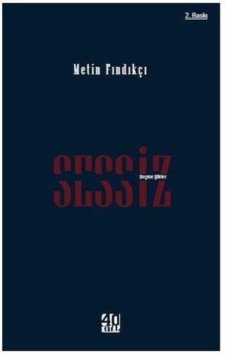 Sessiz - Toplu Şiirler - Metin Fındıkçı - 40 Kitap