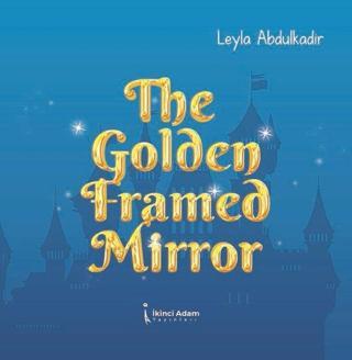 The Golden Framed Mirror - Leyla Abdulkadir - İkinci Adam Yayınları