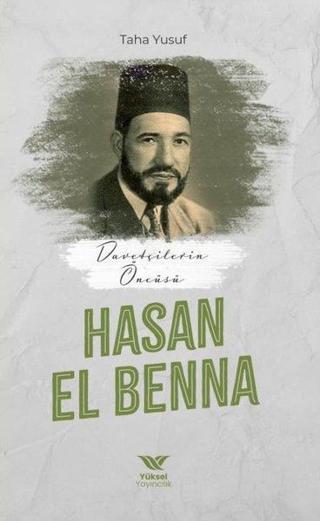 Davetçinin Öncüsü: Hasan El-Benna - Yüksel Yayıncılık