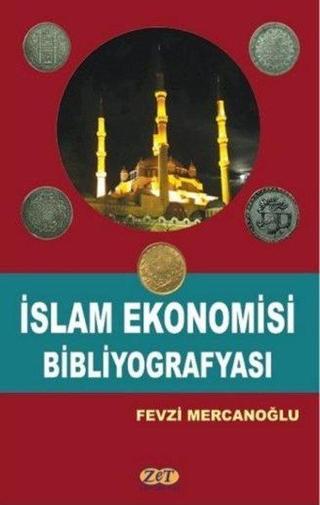 İslam Ekonomisi Bibliyografyası - Fevzi Mercanoğlu - Zet Yayınları