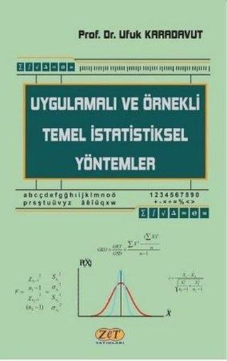 Uygulamalı ve Örnekli Temel İstatistiksel Yöntemler - Ufuk Karadavut - Zet Yayınları