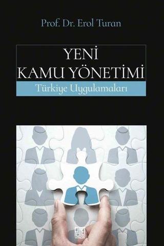 Yeni Kamu Yönetimi - Türkiye Uygulamaları - Erol Turan - Palet Yayınları