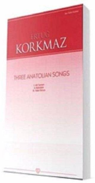 Three Anatolian Songs - Ertuğ Korkmaz - Sevda Cenap & Müzik Vakfı