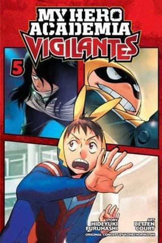 My Hero Academia Vigilantes 05: Volume 5 - Hideyuki Furuhashi - Viz Media