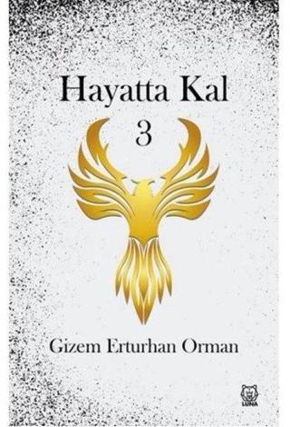 Hayatta Kal 3 - Gizem Erturhan Orman - Luna Yayınları