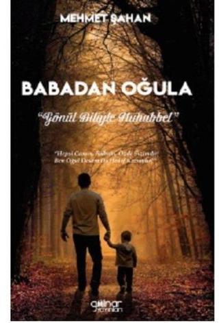 Babadan Oğula - Gönül Diliyle Muhabbet - Mehmet Şahan - Gülnar Yayınları