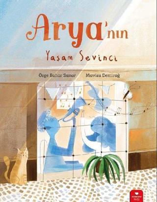 Arya'nın Yaşam Sevinci - Özge Bahar Sunar - Redhouse Kidz Yayınları