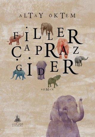 Filler Çapraz Gider - Altay Öktem - Yitik Ülke Yayınları