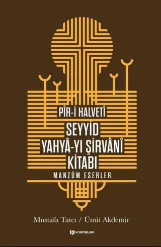 Pir-i Halveti Seyyid Yahya-yı Şirvani Kitabı - Manzum Eserler Mustafa Tatcı H Yayınları