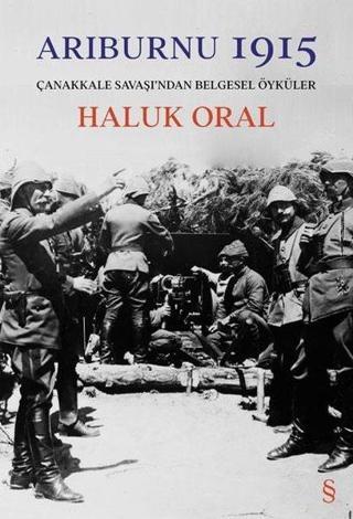 Arıburnu 1915 - Çanakkale Savaşı'ndan Belgesel Öyküler