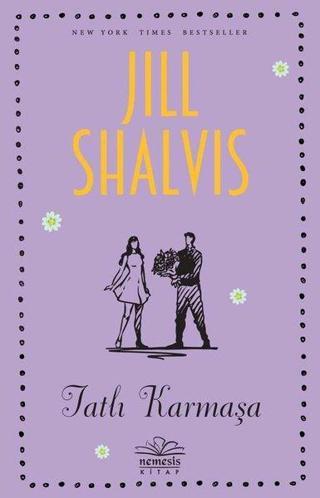 Tatlı Karmaşa - Jill Shalvis - Nemesis Kitap Yayınevi