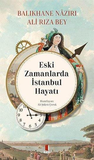 Eski Zamanlarda İstanbul Hayatı - Ali Rıza - Kapı Yayınları