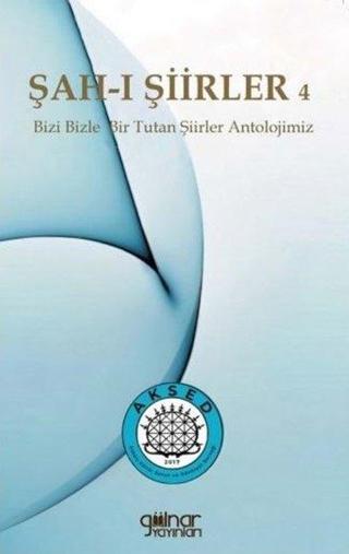 Şah-ı Şiirler 4 - Kolektif  - Gülnar Yayınları