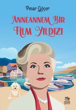Anneannem Bir Film Yıldızı - Pınar Göçer - İthaki Çocuk