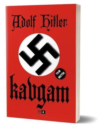 Kavgam - Tam Metin - Adolf Hitler - MK Mirhan Kitap