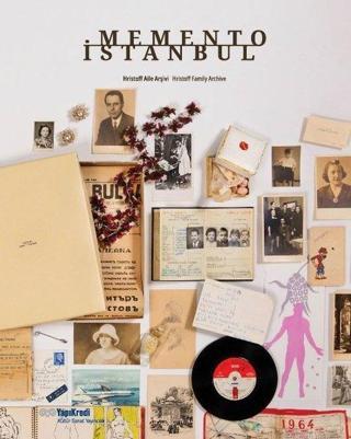 Memento İstanbul: Hristoff Aile Arşivi - Hristoff Family Archive - Peter Hristoff - Yapı Kredi Yayınları