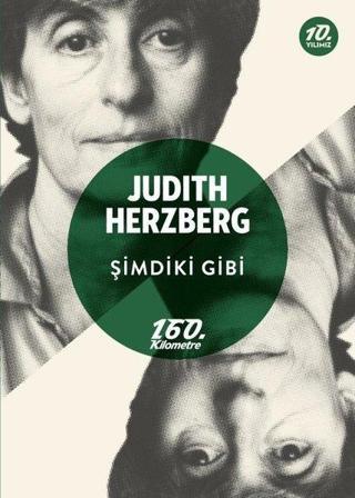 Şimdiki Gibi - Judith Herzberg - 160.Kilometre