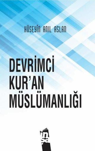 Devrimci Kur'an Müslümanlığı - Hüseyin Anıl - İnşa Yayınları