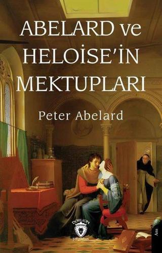 Abelard ve Heloise'in Mektupları - Peter Abelard - Dorlion Yayınevi