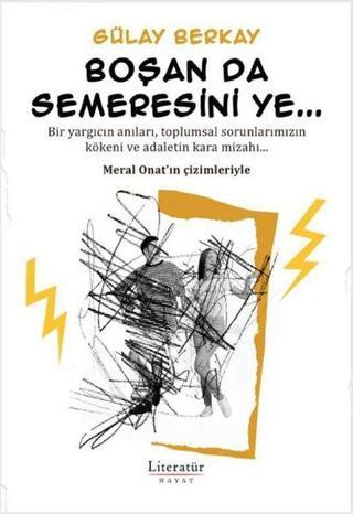 Boşan da Semeresini Ye - Gülay Berkay - Literatür Hayat