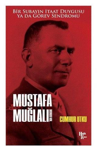 Mustafa Muğlalı'nın Romanı - Cumhur Utku - Halk Kitabevi Yayınevi