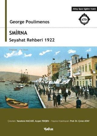 Smirna Seyahat Rehberi 1922 - George Poulimenos - Yakın Kitabevi