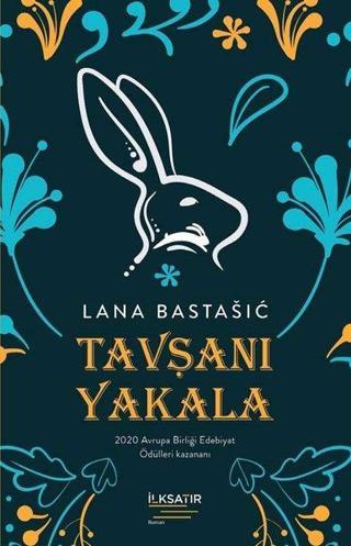 Tavşanı Yakala - Lana Bastasic - İlksatır Yayınevi