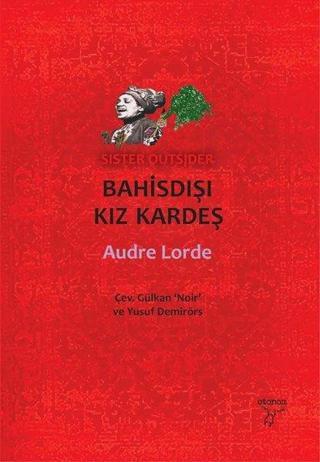 Bahisdışı Kız Kardeş - Audre Lorde - Otonom Yayıncılık