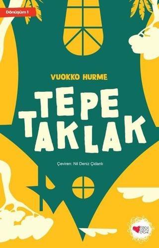 Tepetaklak - Dönüşüm 1 - Vuokko Hurme - Can Çocuk Yayınları