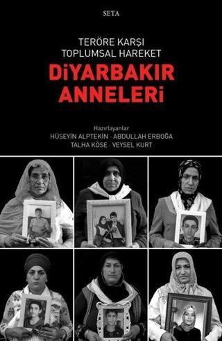 Teröre Karşı Toplumsal Hareket - Diyarbakır Anneleri - Kolektif  - Seta Yayınları