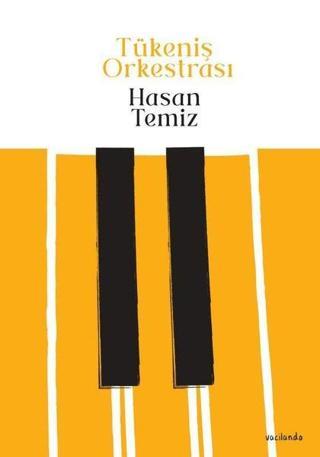 Tükeniş Orkestrası - Hasan Temiz - Vacilando Kitap