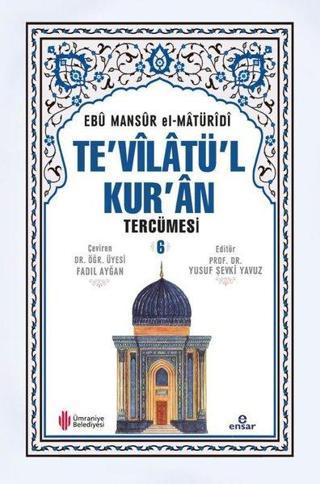 Te'vilatül Kur'an Tercümesi - 6 - Ebu Mansur el-Matüridi - Ensar Neşriyat