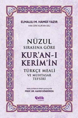 Nüzul Sırasına Göre Kur'an-ı Kerim'in Türkçe Meali ve Muhtasar Tefsiri