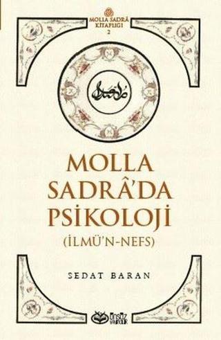 Molla Sadra'da Psikoloji - İlmü'n - Nefs - Sedat Baran - Önsöz Yayıncılık