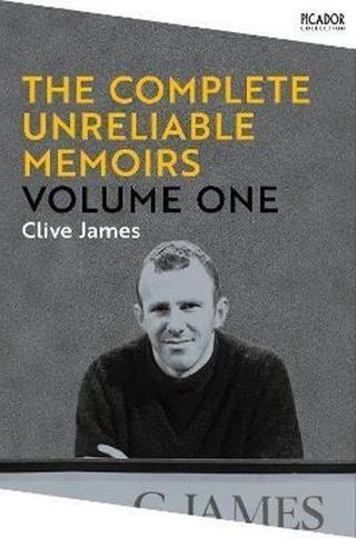 Picador The Complete Unreliable Memoirs: Volume One: Volume 1 ( Collection 14) - Clive James